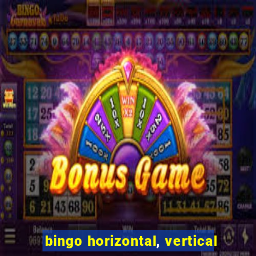 bingo horizontal, vertical